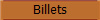 Billets